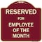 Signmission Designer Series-Reserved For Employee Of Month Burgungy Heavy-Gauge Alum, 18" x 18", BU-1818-9907 A-DES-BU-1818-9907 - alternate 1